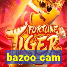 bazoo cam